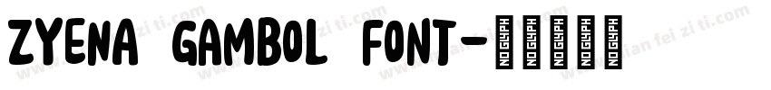 ZYENA gambol font字体转换